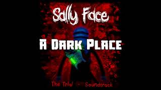 Sally Face EP 4 OST – A Dark Place [ Download in description]