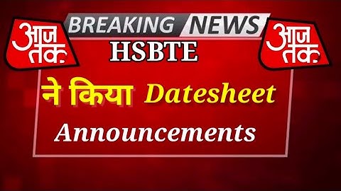 HSBTE ||HSBTE Datesheet | Online Examination of Terminal Semester / Final Year of Diploma