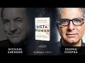 Michael Shermer with Deepak Chopra — Metahuman: Unleashing Your Infinite Potential