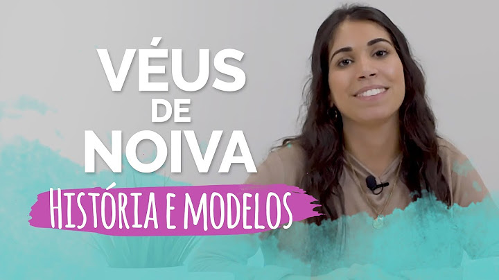 VÉU DE NOIVA 👰🏻 História e tipos de véus de noiva