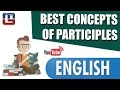 BEST CONCEPTS OF PARTICIPLES | ENGLISH | ALL COMPETITIVE EXAMS