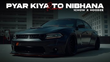 Pyar Kiya to Nibhana (Remix) ft. 1CHOW x HOODZE [Music Video]