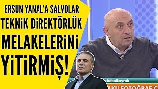 Sinan Enginden F.bahçe Teknik Direktörü Ersun Ya Eleştiri