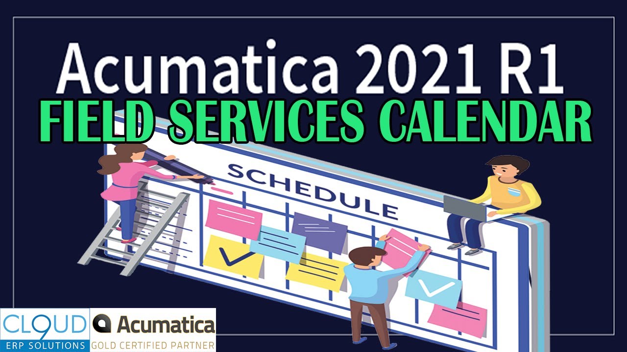 Acumatica 2021 R1 - Field Services Calendar Improvements