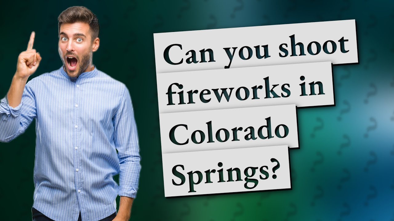 Can You Shoot Fireworks In Colorado Springs YouTube