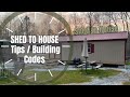 Shed to House Tips / Building Codes