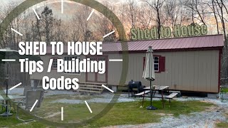 Shed to House Tips / Building Codes