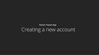 Reckon Payroll App - Creating a new account