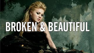 Kelly Clarkson - Broken & Beautiful (Lyrics) (From UglyDolls)