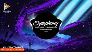 Symphony Remix - Clean Bandit ft. Zara Larsson | Douyin | Nhạc Nền Rất Được Yêu Thích Trên TikTok