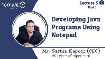 Lecture 5-1 || Developing Java Programs Using Notepad - SCALive
