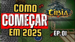 COMO COMEÇAR NO TIBIA EM 2025 (Tutorial COMPLETO do Zero!) | EP.1