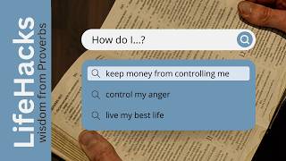LifeHacks: Wisdom From Proverbs: How Do I Choose the Right Friends- Proverbs 3:13-18  June 7, 2026