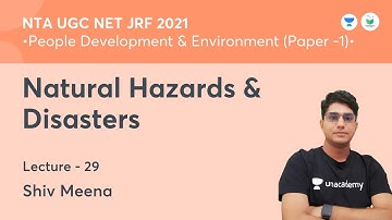 Natural Hazards & Disasters | PDE | NTA UGC NET JRF 2021 | by Shiv Meena