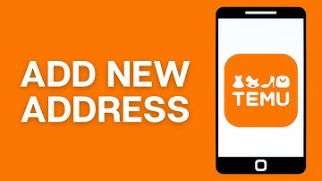 How To Add New Address To Temu 2024 - Full Guide