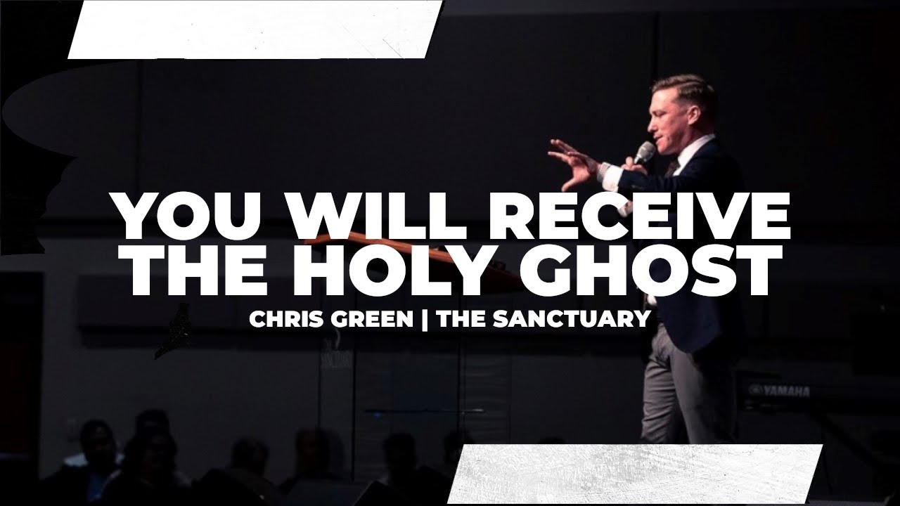 You Will Receive The Holy Ghost | Sermon | Chris Green