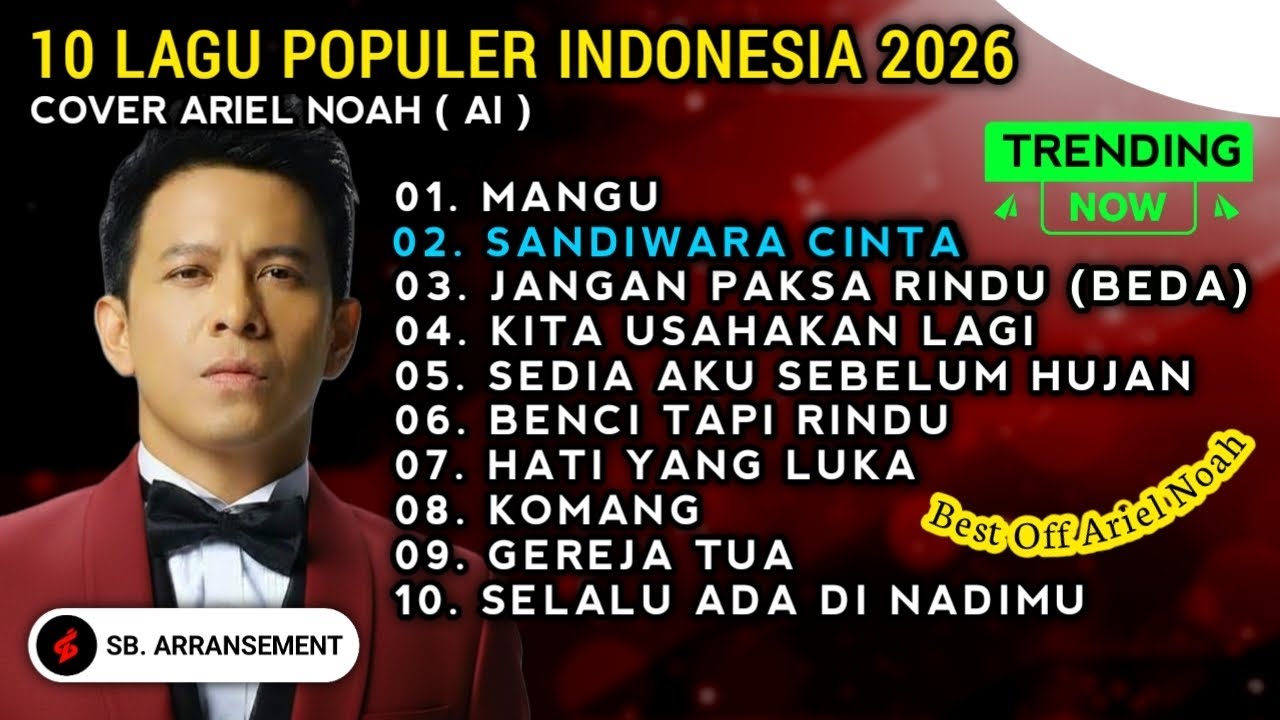 ARIEL NOAH - 10 LAGU TERBAIK INDONESIA 2026 (Full Album) TOP Spotify (Cover) | Viral On Tiktok
