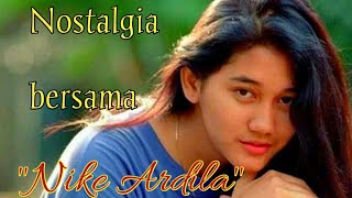 Bernostalgia bersama 'Nike Ardila' 😢 (story Wa)
