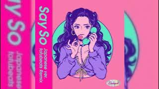 Rainych - Say So -Japanese Version- (tofubeats Remix)