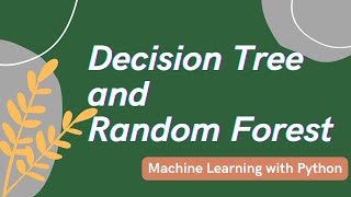 Decision Tree and Random Forest | ML with Python | Lect. 15 #machinelearning #python