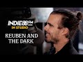 Reuben and the Dark | Indie88 In Studio