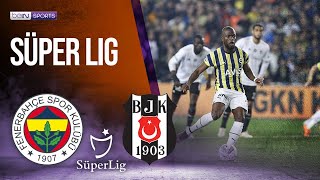 Fenerbahce vs Besiktas | SÜPER LIG HIGHLIGHTS | 04/02/2023 | beIN SPORTS USA