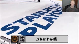 Thoughts On A 24 Team 2020 NHL Playoffs!