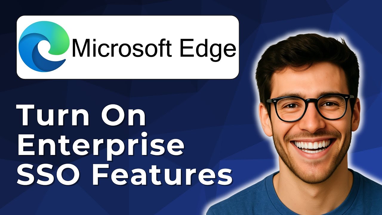 Turn on enterprise SSO features in Microsoft Edge [2025 Easy Guide]