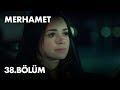 Merhamet 38. Bölüm - Full Bölüm