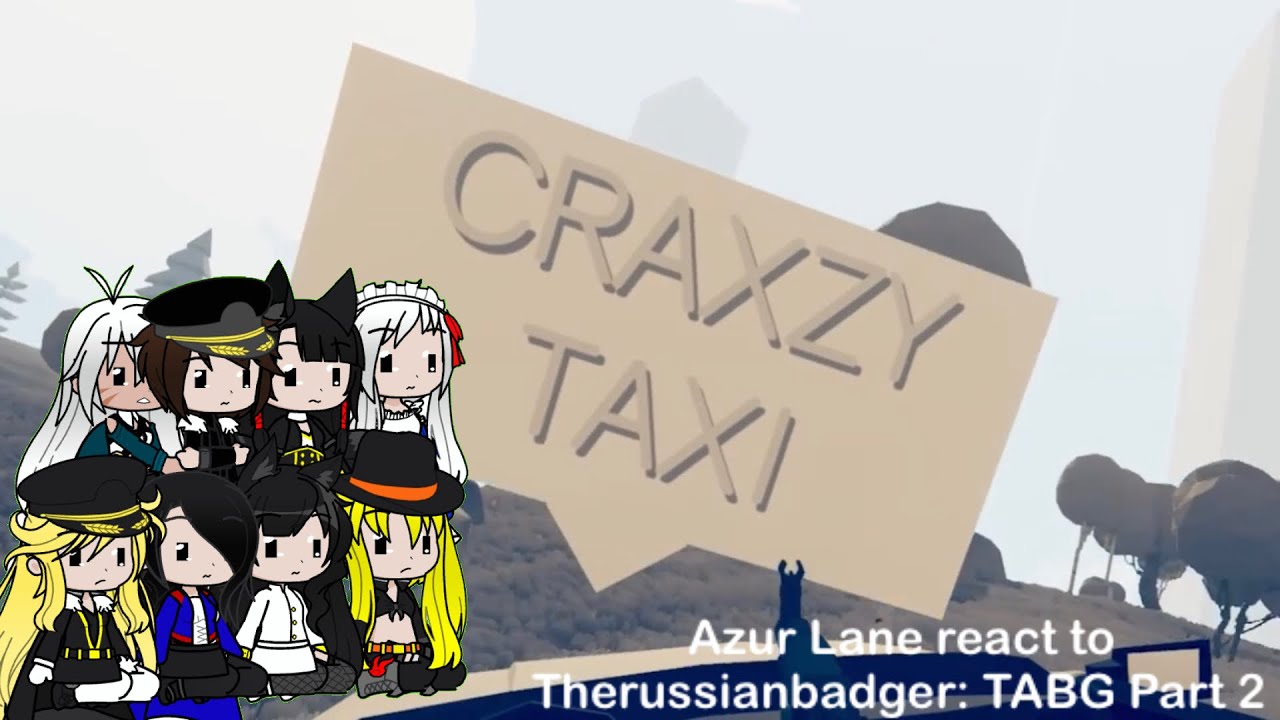 Azur Lane + Blackarrow react to Therussianbadger: TABG (2/4)