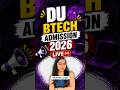 DU BTech Admission 2026 Started | DU BTech Registration Open, DU BTech JEE Main Cutoff #du2026