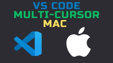 How to Use VSCode Multi-Cursor on Mac (Supercharge Your Editing!)