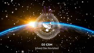 DJ CSM - Mixed Sax Revisited