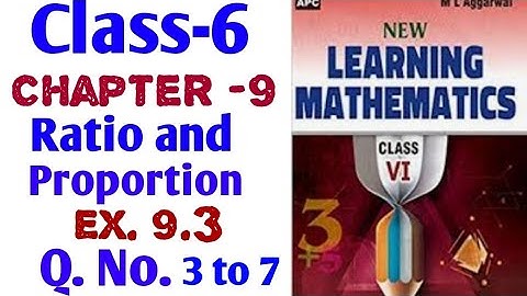 6th class Chapter -9 Ratio and proportion exercise 9.3 Q.No. 3 to 7 M L Aggarwal