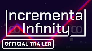 Incremental Infinity - Official Launch Trailer