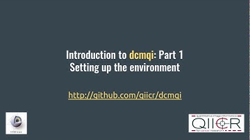 dcmqi intro: part 1 - setup