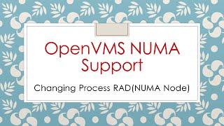 changing process RAD(NUMA Node) on OpenVMS