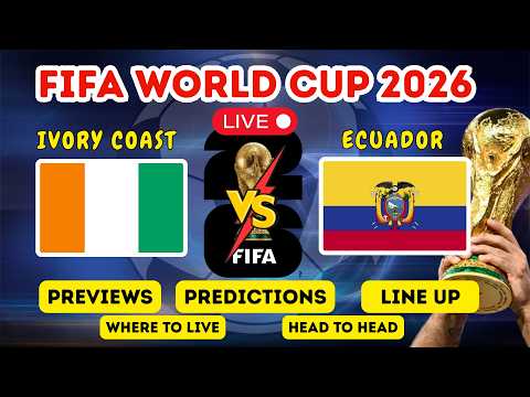 Video IVORY COAST vs ECUADOR Previews, Predictions, Predicted Lineups, Where to Watch | Fifa World Cup 20