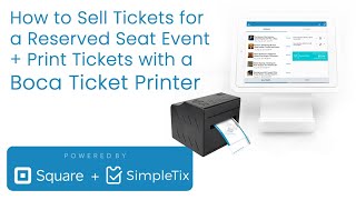 How to sell tickets for a reserved seat event and print tickets with a Boca printer