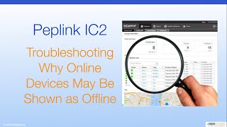 Peplink InControl 2 - Troubleshooting Why Online Devices May Be Shown as Offline
