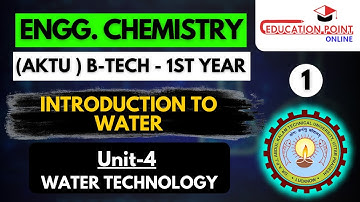 Lec 1 | Introduction To Water | Engineering Chemistry AKTU B-Tech 1st year