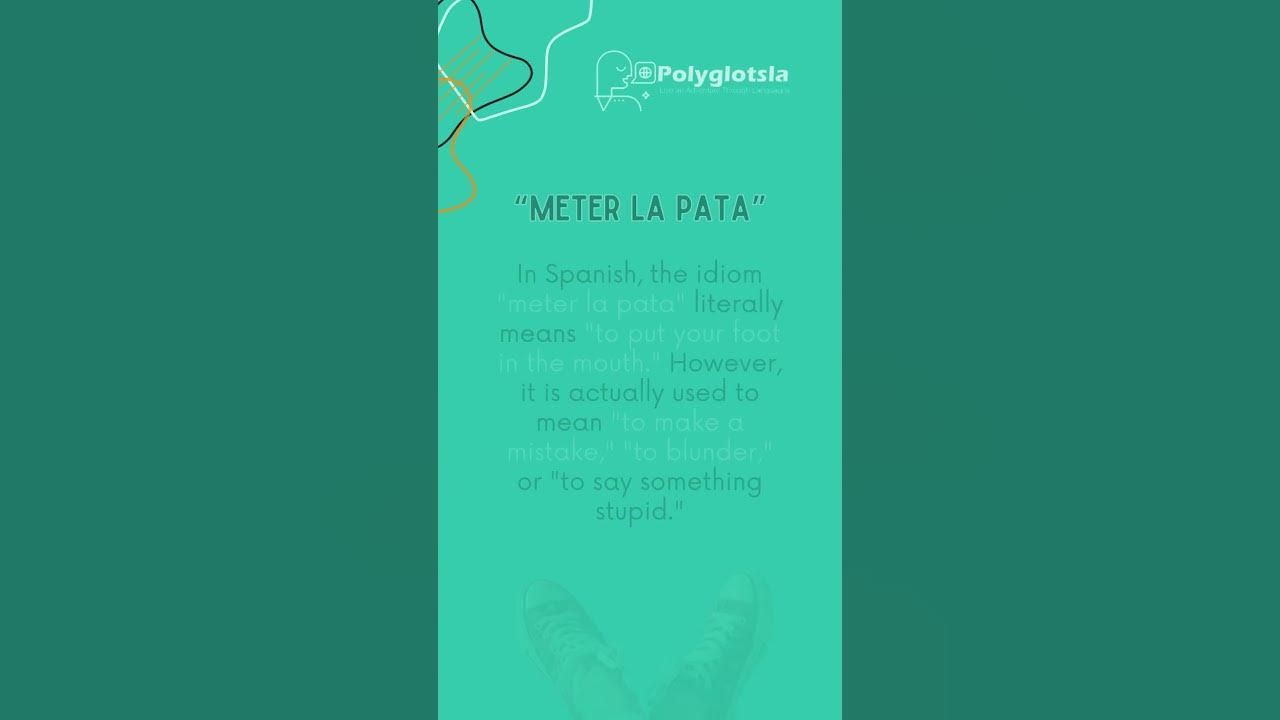 what-does-meter-la-pata-mean-short-spanishlanguage-idioms