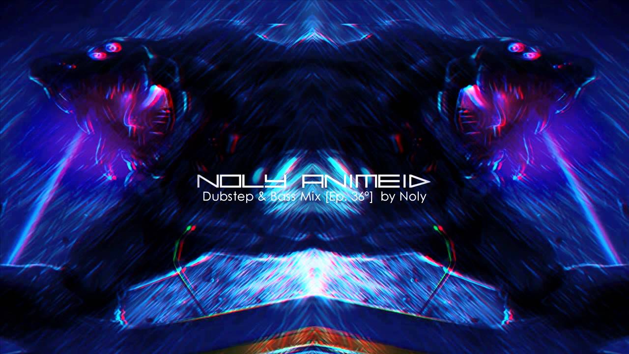 ▶ Dubstep & Bass Mix [Ep. 36º] | Noly AnimeID