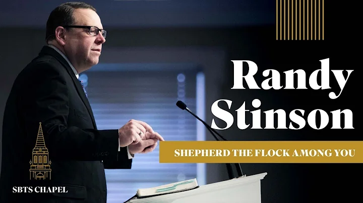 Randy Stinson - "Shepherd the Flock Among You"