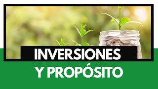 Inversiones y propósito