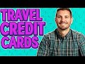 Travel credit cards how to choose one full guide