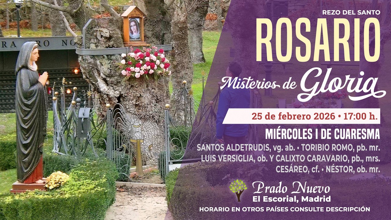 SANTO ROSARIO de hoy Miércoles (Misterios Gloriosos) en DIRECTO desde PRADO NUEVO a las 17:00 h.