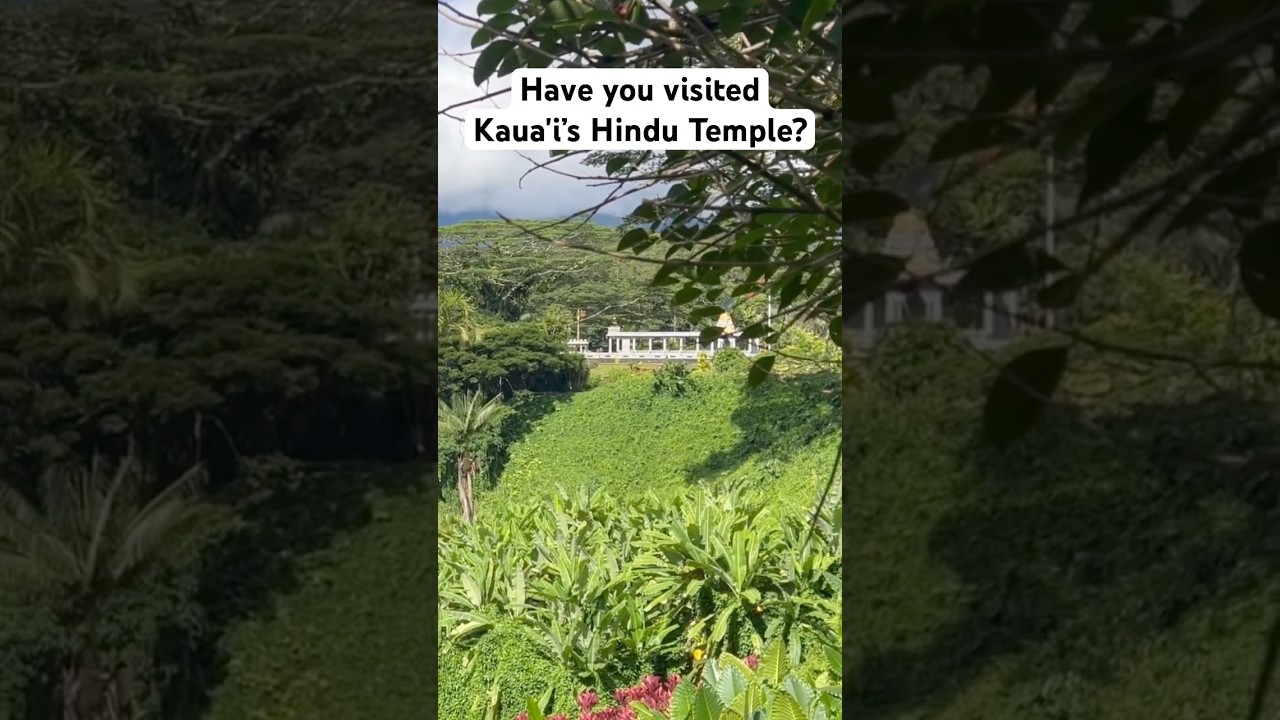 Kauai’s Hindu Temple & Monastery in Hawaii 