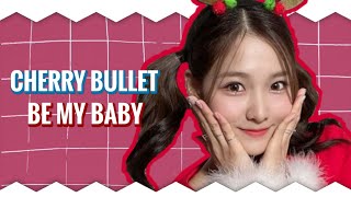 ☃️ [COVER] CHERRY BULLET Sing WONDER GIRLS - 'BE MY BABY' • Line Distribution