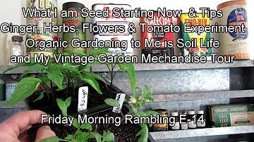 Seed Starting Tips, Vintage Garden Stuff, Organic is All About Soil Life: FM Garden Ramblings  E-14